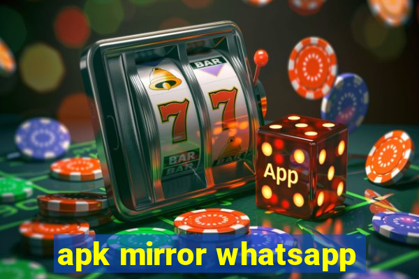 apk mirror whatsapp